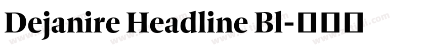 Dejanire Headline Bl字体转换